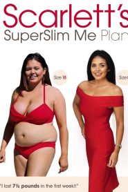 Scarlett’s Superslim Me Plan