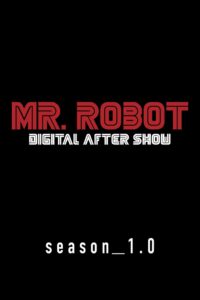 Mr. Robot Digital After Show: Season 1